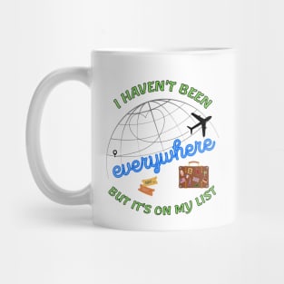 I haven't been everywhere but it's on my list - Travel Mug